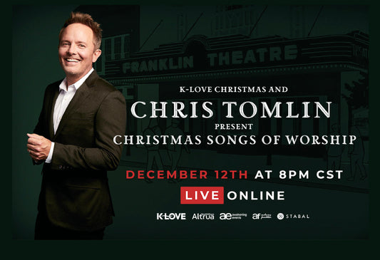 K-LOVE Christmas & Chris Tomlin Present Christmas Songs Of Worship