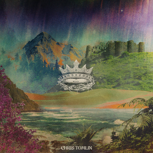 Chris Tomlin Announces New Single “How Good It Is” And New Album, "The King Is Still The King"