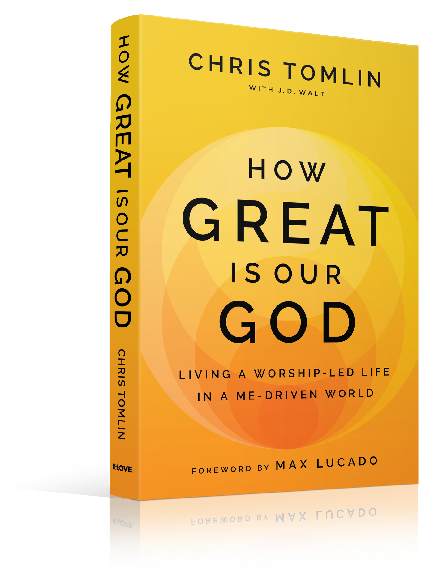 "How Great Is Our God: Living A Worship Led Life In A Me Driven World" Book