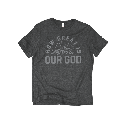 How Great Is Our God T-Shirt
