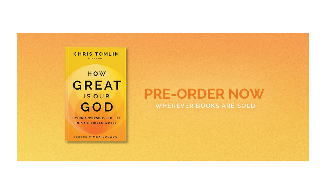 NEW BOOK: "How Great Is Our God: Living A Worship-Led Life In A Me-Driven World"